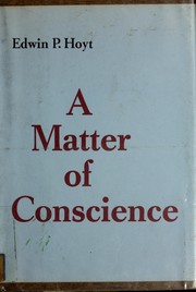 Cover of: A matter of conscience by Edwin Palmer Hoyt