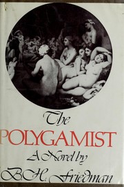 Cover of: The polygamist by B. H. Friedman