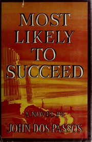 Cover of: Most likely to succeed. | John Dos Passos