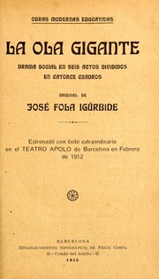 Cover of: La ola gigante: drama social en seis actos divididos en catorce cuadros