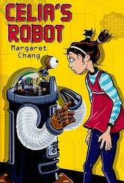 Celia's robot by Margaret Scrogin Chang