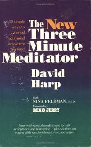 Cover of: The new three minute meditator: 30 simple ways to unwind anywhere, anytime!