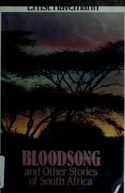 Bloodsong and other stories of South Africa by Ernst Havemann