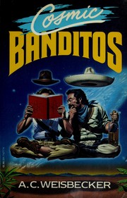 Cover of: Cosmic banditos: a contrabandista's quest for the meaning of life