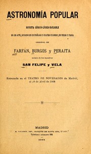 Cover of: Astronomía popular: revista cómico-lírico-bailable en un acto, dividido en un prólogo y cuatro cuadros, en verso y prosa