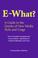 Cover of: E-What?