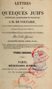 Cover of: Lettres de quelques juifs portugais, allemands et polonais à M. de Voltaire: avec un petit commentaire, extrait d'un plus grand... : suivies des mémoires sur la fertilité de la Judée