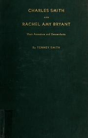 Charles Smith and Rachel Amy Bryant, their ancestors and descendants by Tenney Smith
