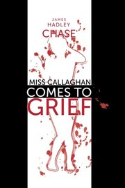 Cover of: Miss Callaghan Comes to Grief