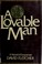 Cover of: A lovable man