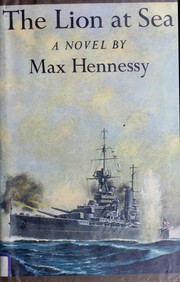 Cover of: The lion at sea by Max Hennessy