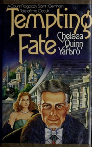 Cover of: Tempting fate by Chelsea Quinn Yarbro