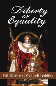 Liberty or equality by Erik von Kuehnelt-Leddihn