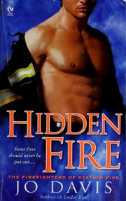 Cover of: Hidden fire: the firefighters of Station Five