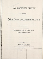 Cover of: Historical sketch of the 56th Ohio volunteer infantry during the great Civil War from 1861 to 1866