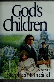 Cover of: God's children by Stephen F. Freind