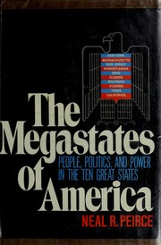 Cover of: The megastates of America: people, politics, and power in the ten great States