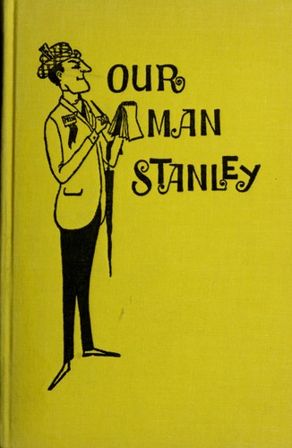 Our man Stanley by Philip Hamburger