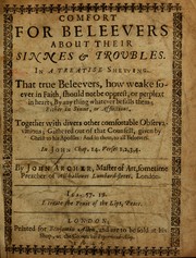 Cover of: Comfort for believers about their sinnes & troubles: in a treatise shewing that true beleevers, how weake soever in faith, should not be opprest, or perplext in heart ...