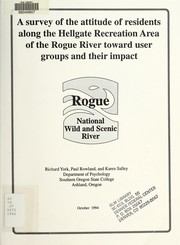 Survey of the attitude of residents along the Hellgate Recreation Area of the Rogue River toward user groups and their impact by Richard York