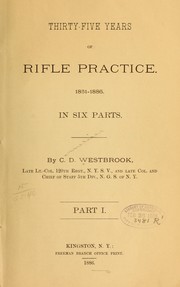 Cover of: Thirty-five years of rifle practice, 1851-1886 | C[ornelius] D. Westbrook