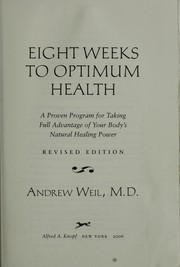 Cover of: Eight weeks to optimum health by Andrew Weil