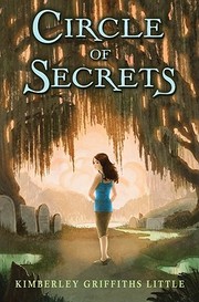 Cover of: Circle of secrets by Kimberley Griffiths Little
