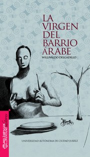 La virgen del barrio árabe by Willivaldo Delgadillo