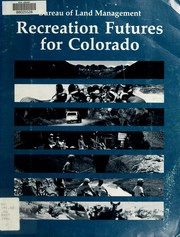 Cover of: Recreation futures for Colorado 1989