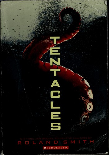 Tentacles by Roland Smith