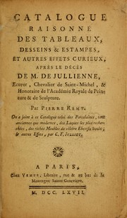 Cover of: Catalogue raisonne des tableaux, desseins & estampes, et autres effets curieux, apres le deces de M. de Jullienne