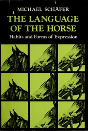 Cover of: The language of the horse: habits and forms of expression