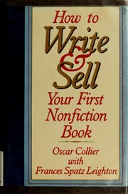 Cover of: How to write and sell your first nonfiction book by Oscar Collier