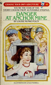 Choose Your Own Adventure - Danger at Anchor Mine by Louise Munro Foley