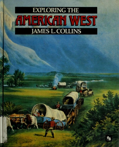 Exploring the American West (1989 edition) | Open Library