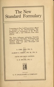 Cover of: The new standard formulary, comprising in part I all preparations official or included in the pharmacopeias, dispensatories or formularies of the world, together with a vast collection from other sources