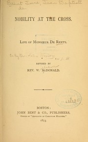 Cover of: Nobility at the cross: Life of Monsieur de Renty