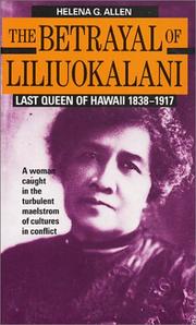 Cover of: The Betrayal of Liliuokalani by Helena G. Allen