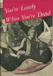 You're Lonely When You're Dead by James Hadley Chase