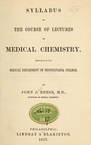 Cover of: Syllabus of the course of lectures on medical chemistry, delivered in the Medical department of Pennsylvania college