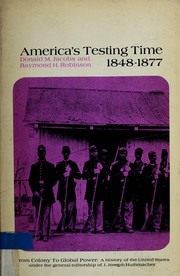 Cover of: America's testing time: 1848-1877