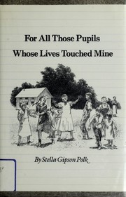 Cover of: For all those pupils whose lives touched mine