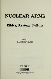 Cover of: Nuclear arms: ethics, strategy, politics