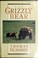 Cover of: The grizzly bear