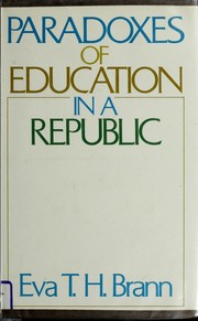 Cover of: Paradoxes of education in a republic by Eva T. H. Brann