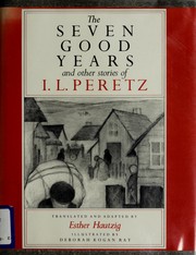 Cover of: The seven good years, and other stories of I.L. Peretz