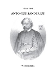 Cover of: La vie et l'oeuvre d'Antonius Sanderus