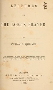 Cover of: Lectures on the Lord's prayer by William R. Williams