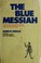 Cover of: The blue messiah