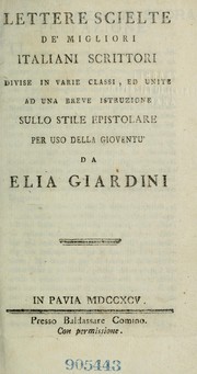 Cover of: Lettere scielte de'migliori italiani scrittori, divise in varie classi, ed unite ad una breve istruzione sullo stile epistolare per uso della gioventù ... by Cavagna Sangiuliani di Gualdana, Antonio conte